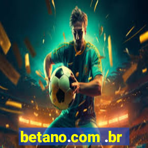 betano.com .br